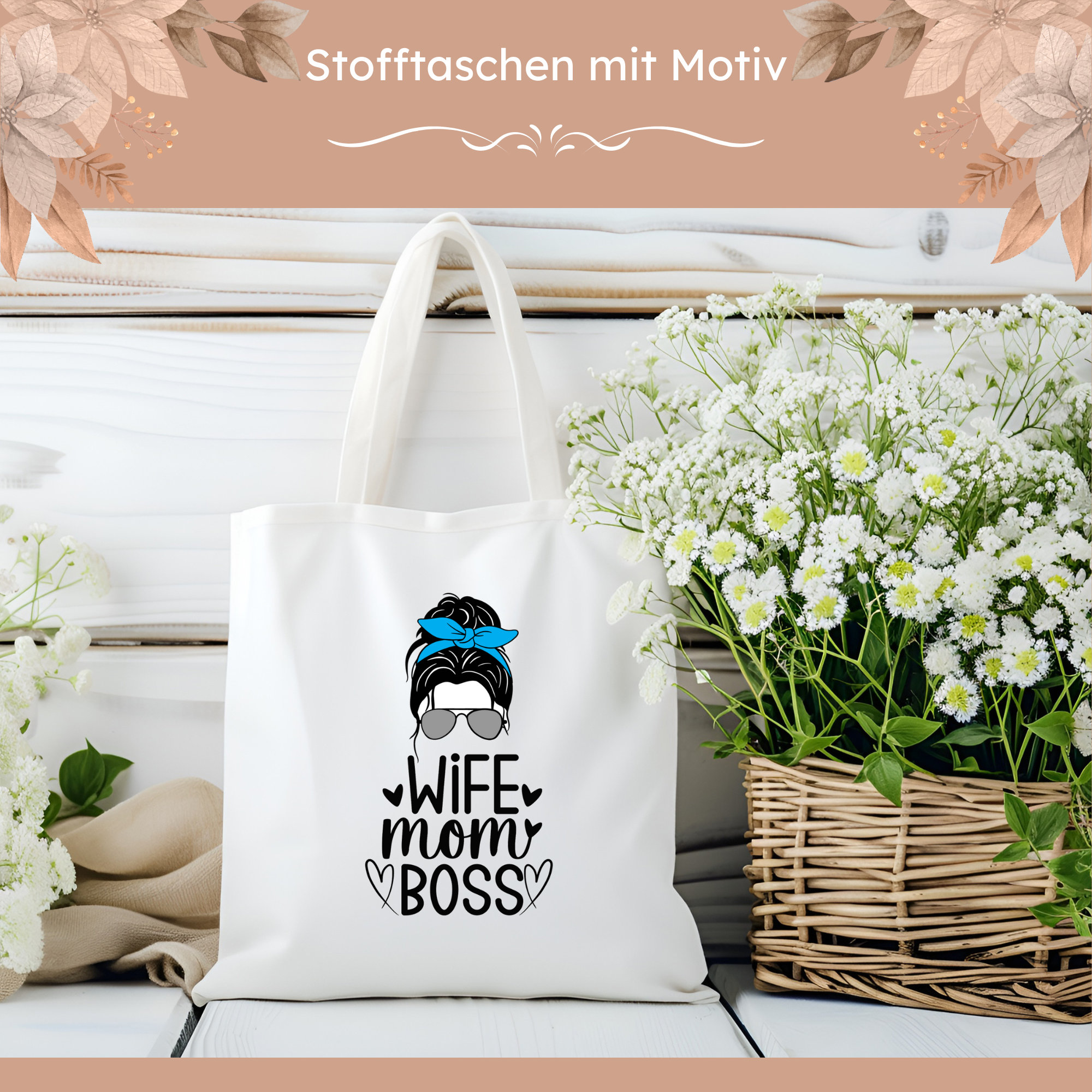 Stofftasche, Stoffbeutel, für Dich oder als ein individuelles Geschenk für Mutter oder Ehefrau  #STSUB