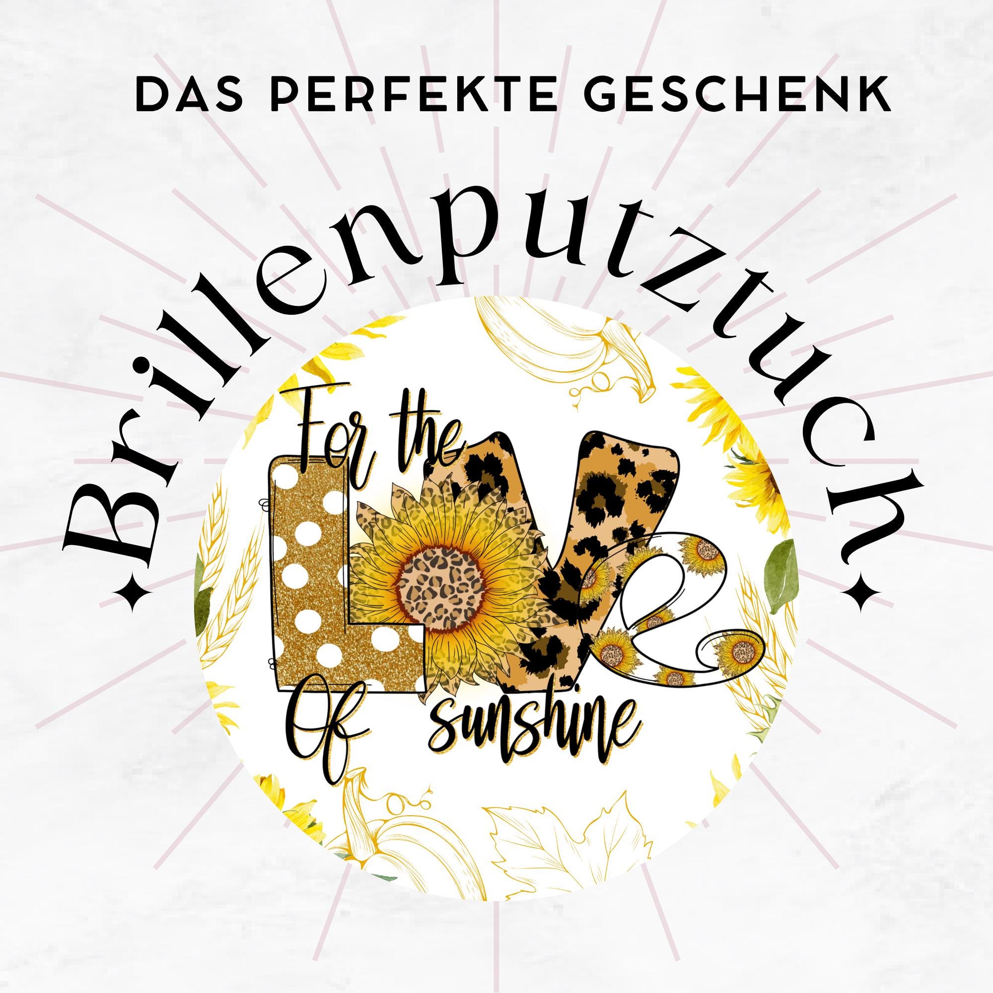 Brillenputztuch Sonnenblume Geschenk Love bedrucktes Mikrofasertuch für Brillen Displays Mitbringsel Freundin Geschenkidee Mama #MO21